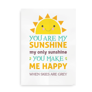 You are my sunshine plakat