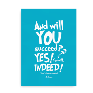 Blå Dr. Seuss plakat "And will you succeed? Yes you will. Indeed!"