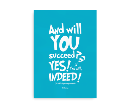 Blå Dr. Seuss plakat "And will you succeed? Yes you will. Indeed!"