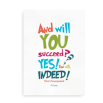 "And will you succeed? Yes you will. Indeed" - Dr. Seuss citat plakat i flotte farver
