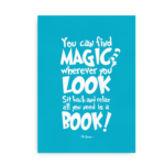 You can find magic - blå citatplakat