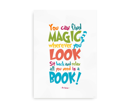 You can find magic wherever you look - hvid plakat dr. seuss
