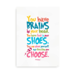 You have brains in your head - hvid plakat med Seuss citat