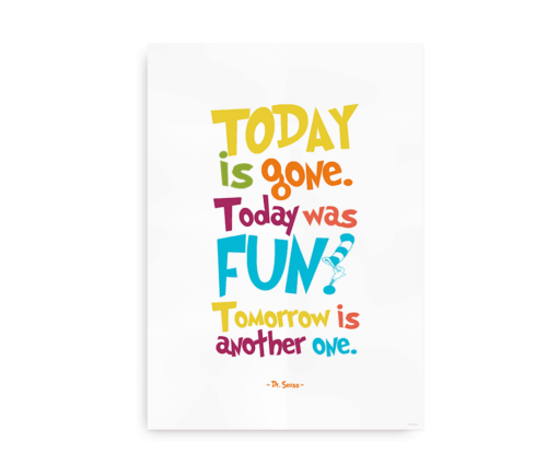 Today is Gone. Today was Fun. Dr. Seuss citatplakat i flotte farver