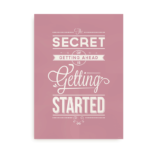 "The secret of getting ahead" plakat til iværksætteren