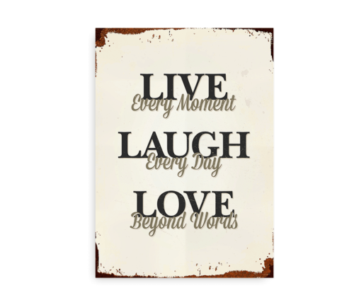 Live every moment, Laugh every day, Love Beyond words - plakat med citat