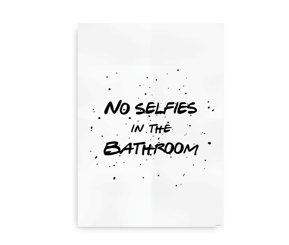 No selfies in the bathroom plakat til badeværelset eller ... Badeværelse plakater
