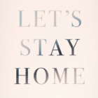 Plakat close up silver look - Let's Stay Home tekst