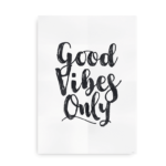 Good Vibes only - citatplakat sort