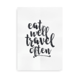 Eat Well Travel Often - plakat med citat sort på hvid baggrund