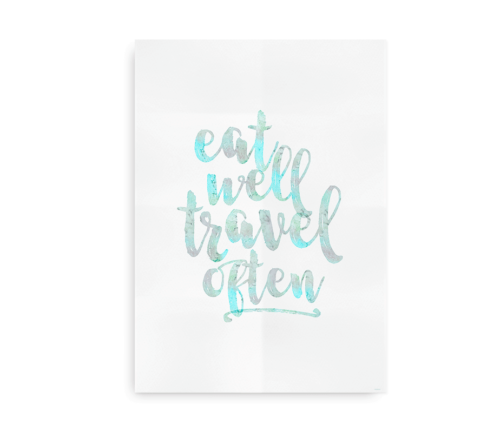 Eat Well Travel Often - plakat med citat turkis på hvid baggrund