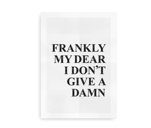 Frankly my dear I don't give a damn - plakat med citat