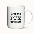 Give Me Coffee - krus med citat