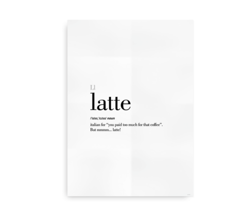 Latte definition quote poster