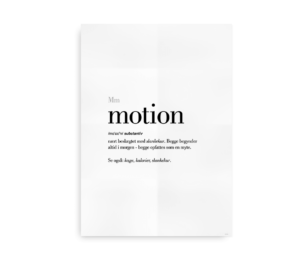 Minimalistisk plakat med definitionen af "motion" i fed tekst, beskrevet som nært beslægtet med slankekur og ofte udsat til i morgen