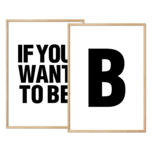 If you want to be - B - sort tekst