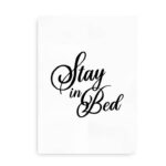 Stay in Bed - sort