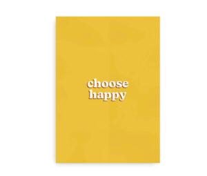 Gul plakat med teksten "choose happy" i en retro-inspireret skrifttype.