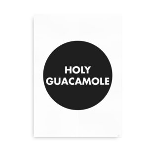 Holy Guacamole - citatplakat
