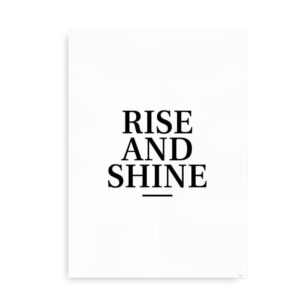 Rise And Shine - plakat til soveværelset
