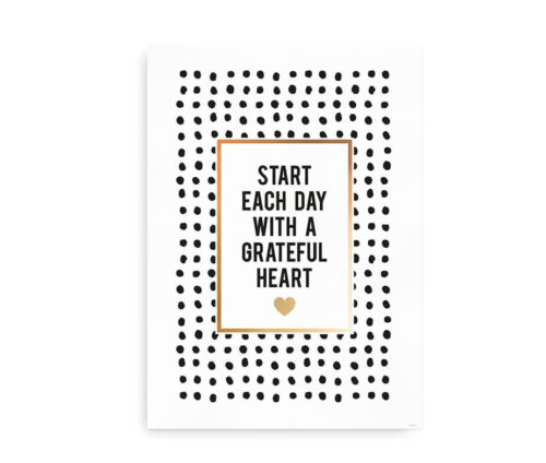 Start Each Day With a Grateful Heart - Plakat