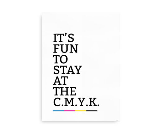 It's fun to stay at the CMYK - poster