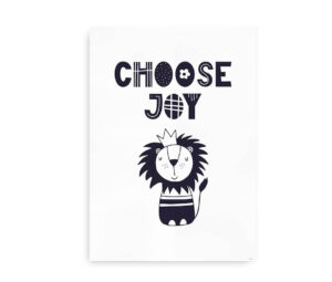 Plakat med teksten "Choose Joy" og en illustration af en løve iført krone.