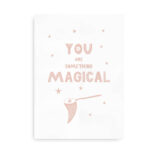 You are Magical - plakat til børneværelset - rosa
