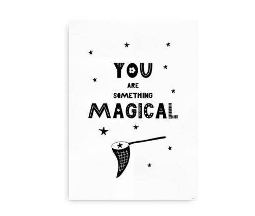 You are Magical - plakat til børneværelset - sort