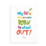 Born to Stand Out - Dr. Seuss citatplakat, hvid