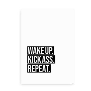 Wake Up. Kick Ass. Repeat - Plakat til iværksætteren