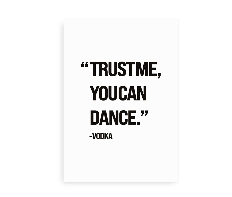 Trust Me, You Can Dance - Plakat til køkkenet