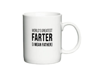 Hvid kaffekop med teksten "World's Greatest Farter (I Mean Father)" i sort tryk.