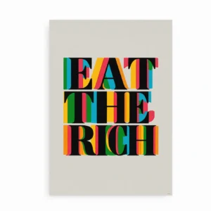 Plakat med teksten “Eat the Rich” i farverig typografi på lys baggrund
