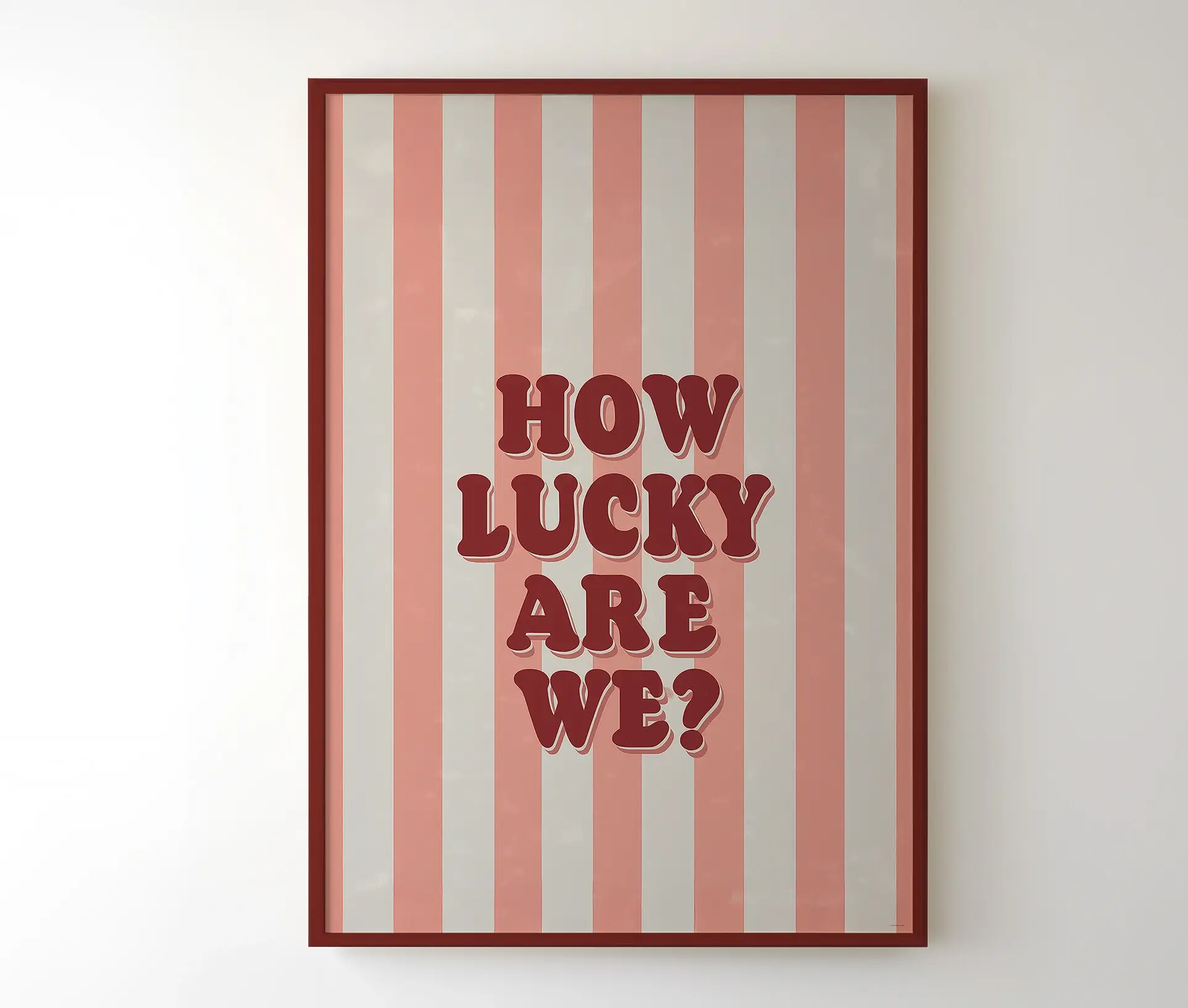 Retroplakat med teksten "How Lucky Are We?" og rød ramme