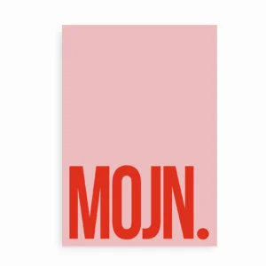 Plakat med rød tekst "MOJN." på lyserød baggrund