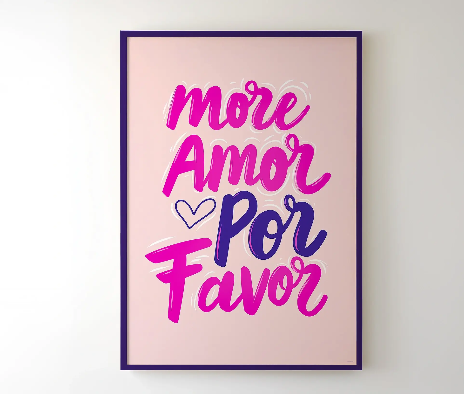 Plakat med teksten "More Amor Por Favor" i pink og lilla, vist med mørk ramme