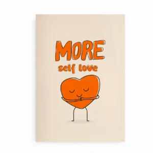 Plakat med tegnet orange hjerte og teksten "More self love" i håndskrevne bogstaver