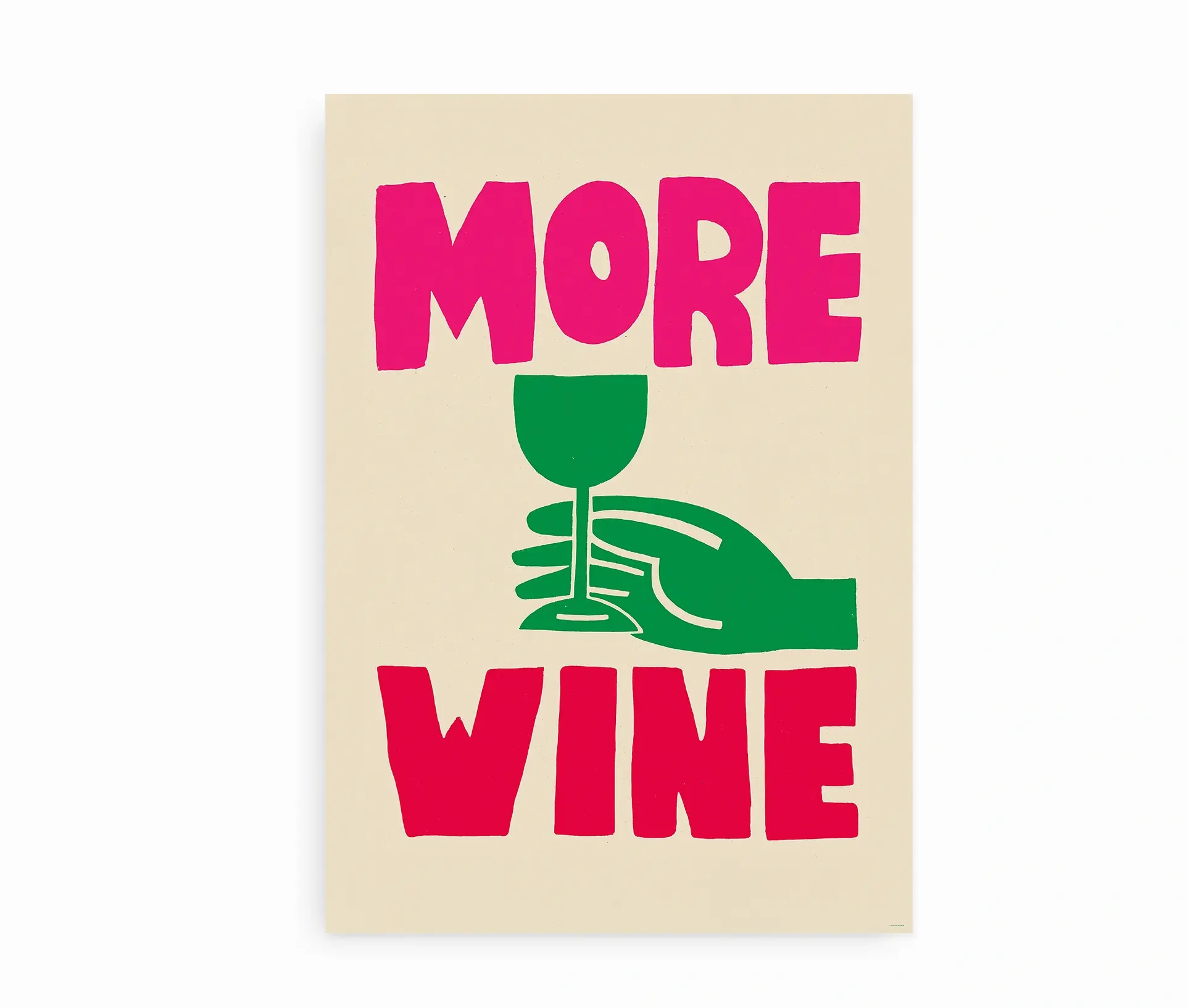 Plakat med teksten "More Wine" og grøn hånd med vinglas