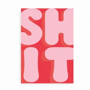 Plakat med stor lyserød tekst "SHIT" på rød baggrund i grafisk design