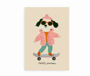 Plakat med hund på skateboard og teksten “Totally Pawsome”.