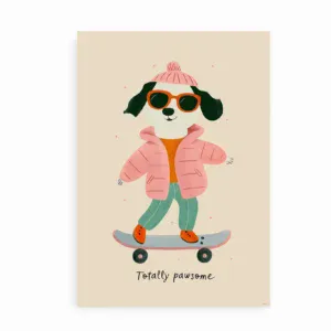 Plakat med hund på skateboard og teksten “Totally Pawsome”.