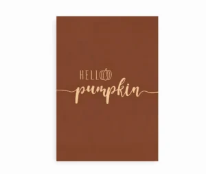 Efterårs plakat med teksten Hello Pumpkin på brun baggrund.