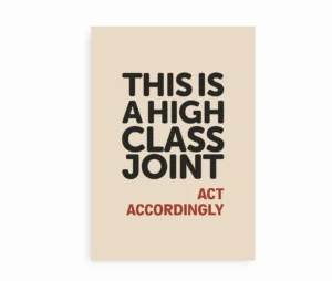 High Class Joint plakat med sjov tekst i sort og rød typografi