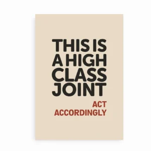 High Class Joint plakat med sjov tekst i sort og rød typografi