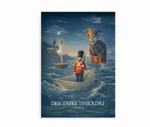 Plakat med illustration af Den tapre tinsoldat af H.C. Andersen. Tinsoldat i papirsbåd, ballerina og nar i havet.