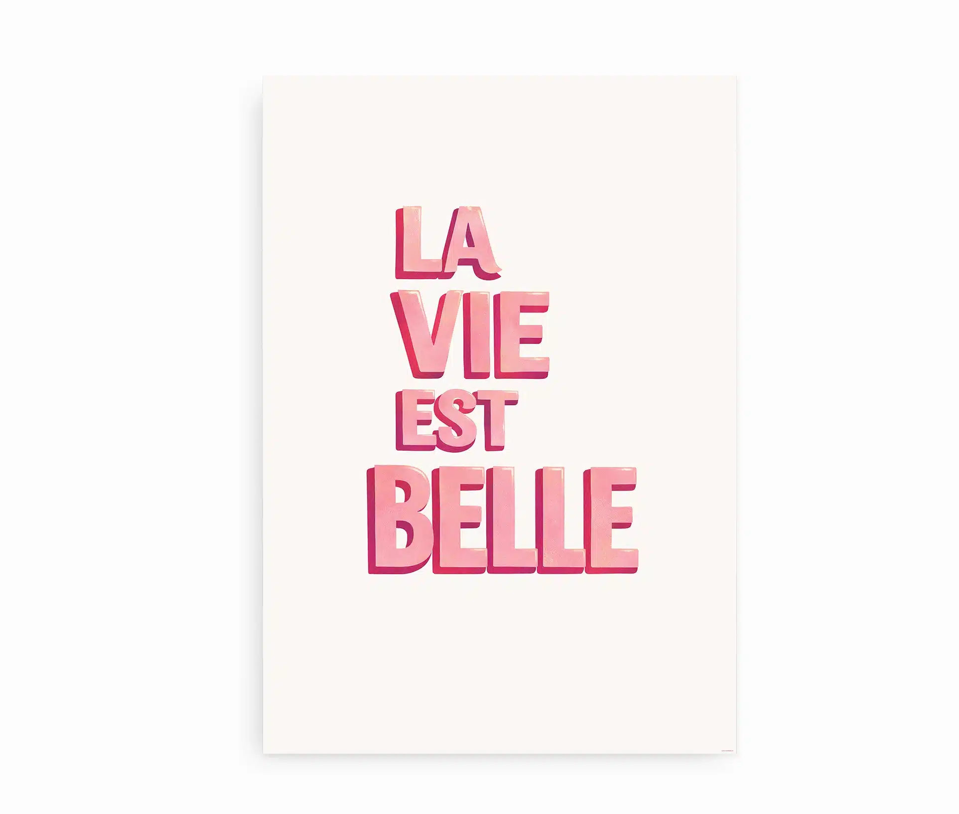 La Vie Est Belle – Pink typografisk plakat